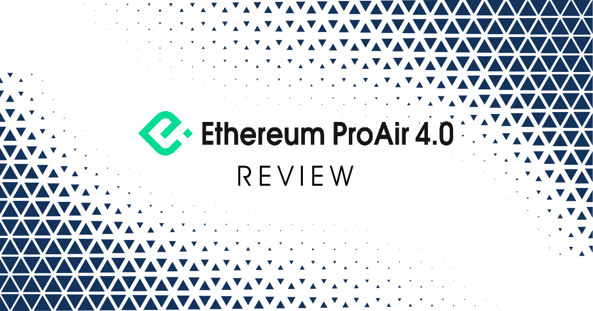 Ethereum ProAir 4.0 (V 24) Review