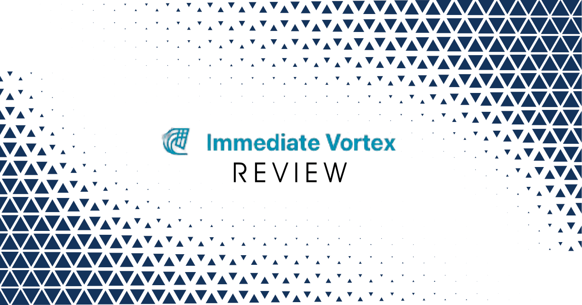 Immediate Vortex Review