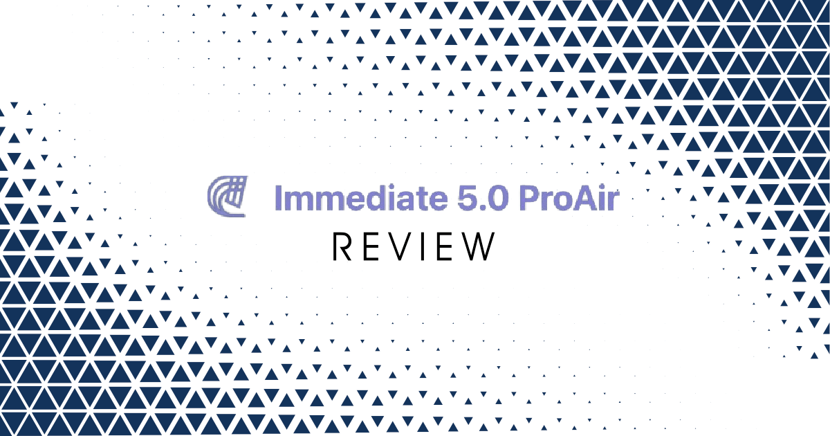 Immediate 3.9 Proair (V 0.3) Review