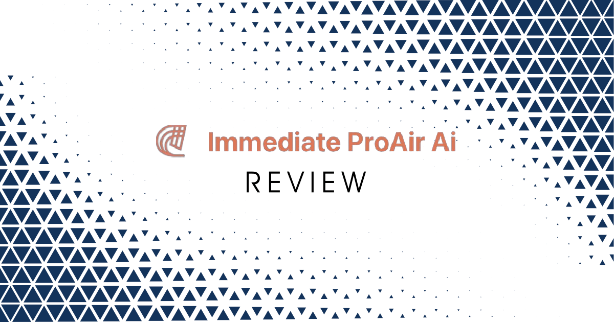 Immediate ProAir Ai Review